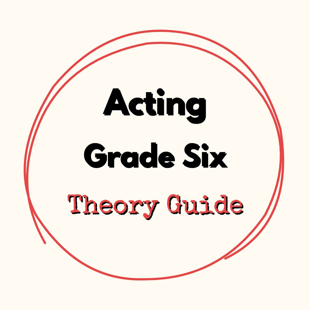 Acting Grade Six Theory Guide