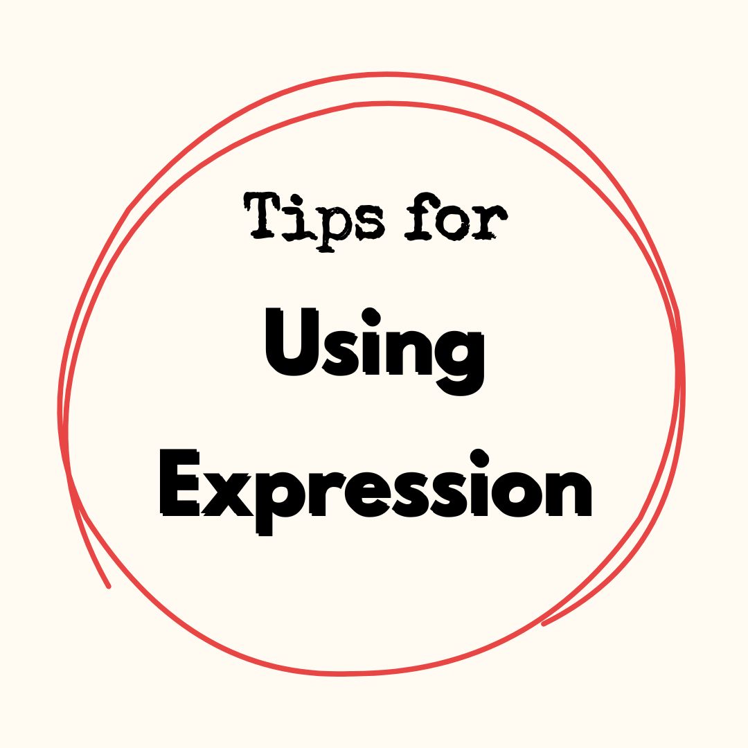 Tips for Using Expression
