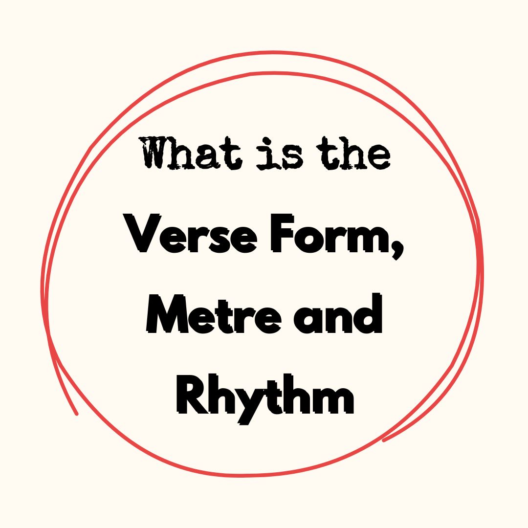 What is the Verse Form, Metre and Rhythm?