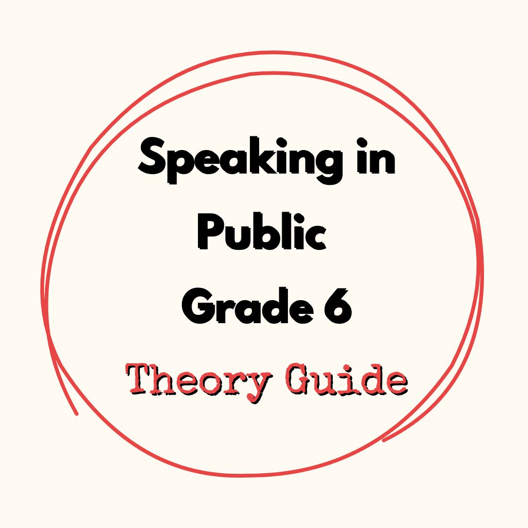 Speaking in Public Grade Six Theory Guide