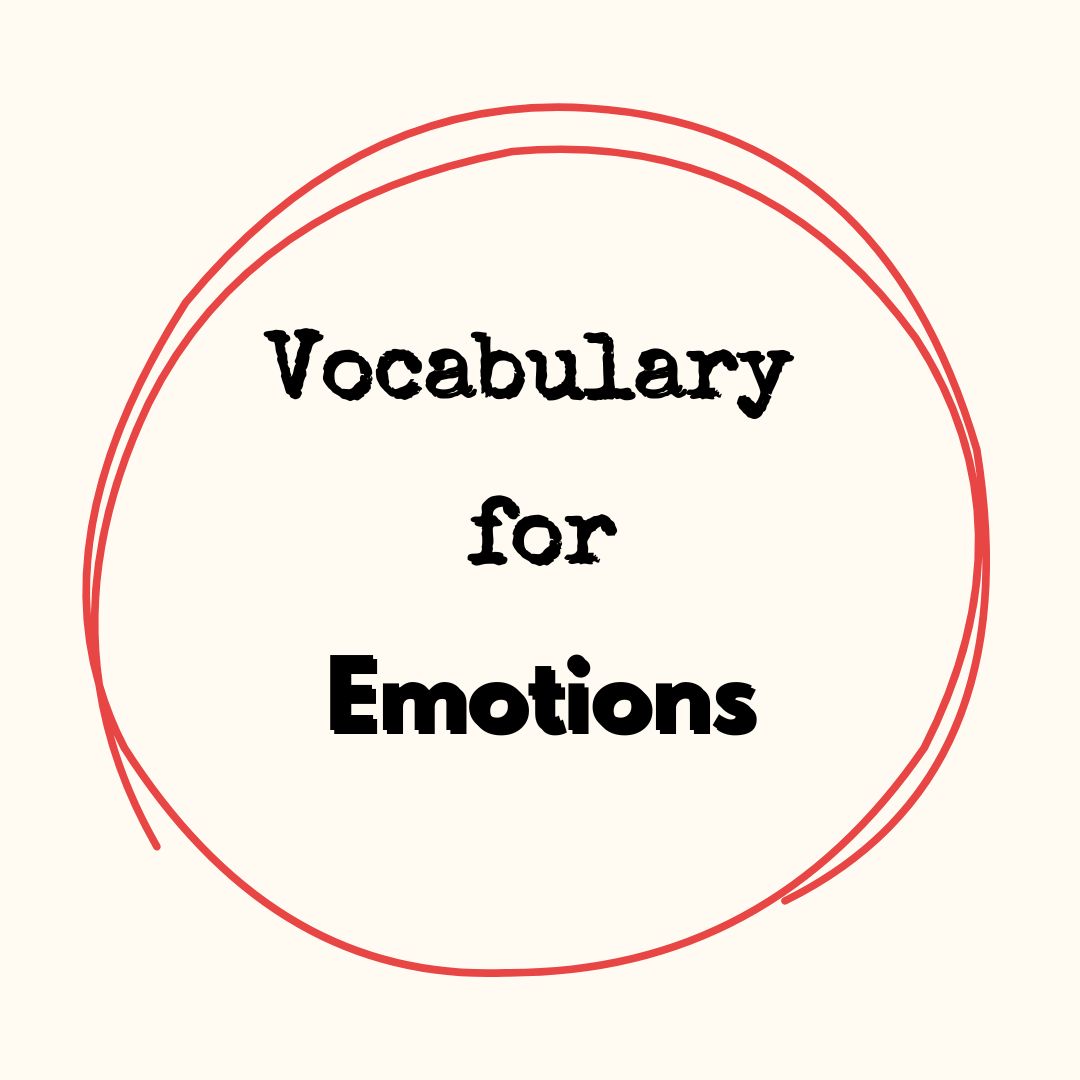 Vocabulary for Emotions