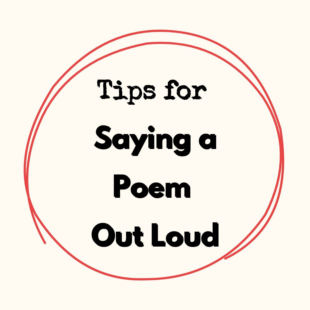 Tips for Saying a Poem Out Loud