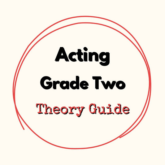 Acting Grade Two Theory Guide