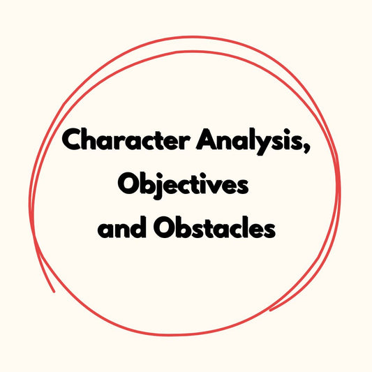 Character Analysis, Objectives and Obstacles