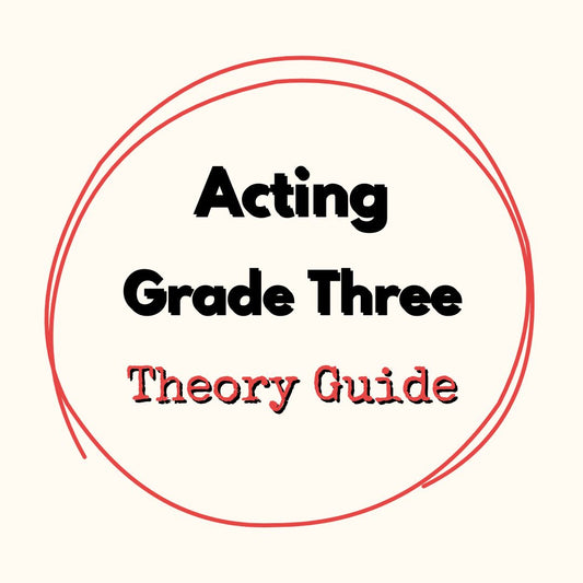 Acting Grade Three Theory Guide
