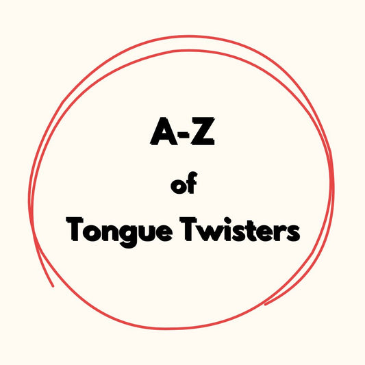 A-Z Of Tongue Twisters