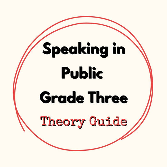 Speaking in Public Grade Three Theory Guide